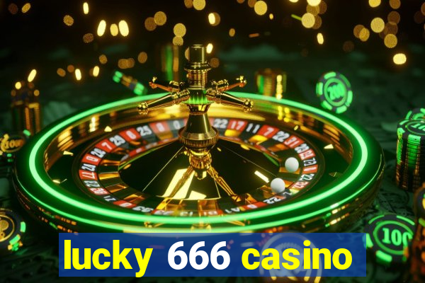 lucky 666 casino